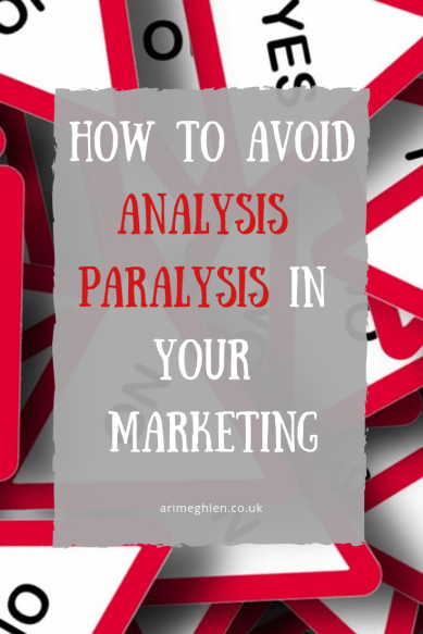 How to avoid analysis paralysis in your marketing. Image of Yes and No signs. Image from Pixabay